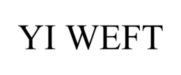 YI WEFT trademark