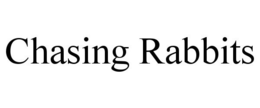 CHASING RABBITS trademark