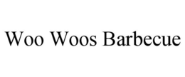 WOO WOOS BARBECUE trademark