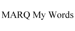 MARQ MY WORDS trademark