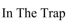 IN THE TRAP trademark