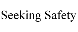 SEEKING SAFETY trademark