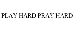 PLAY HARD PRAY HARD trademark