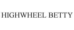 HIGHWHEEL BETTY trademark
