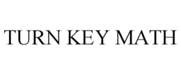 TURN KEY MATH trademark
