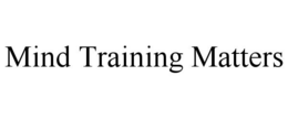 MIND TRAINING MATTERS trademark