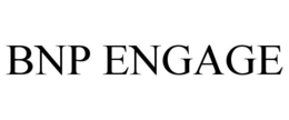 BNP ENGAGE trademark
