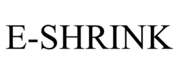 E-SHRINK trademark