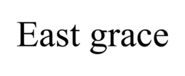 EAST GRACE trademark