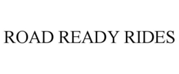 ROAD READY RIDES trademark