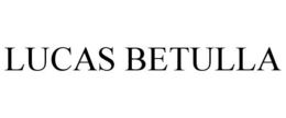 LUCAS BETULLA trademark