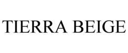 TIERRA BEIGE trademark