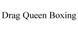 DRAG QUEEN BOXING trademark