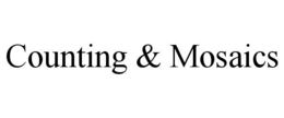 COUNTING & MOSAICS trademark
