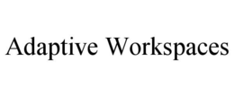 ADAPTIVE WORKSPACES trademark