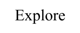 EXPLORE trademark