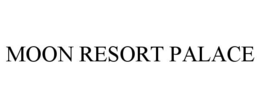 MOON RESORT PALACE trademark