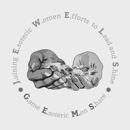 J.OINING E.SOTERIC W.OMEN E.FFORTS TO L.EAD AND S.HINE · G.AME E.SOTERIC M.EN S.HARE · trademark