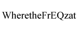 WHERETHEFREQZAT trademark