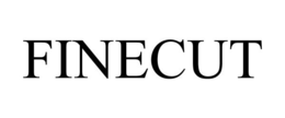 FINECUT trademark