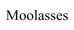 MOOLASSES trademark