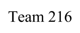 TEAM 216 trademark