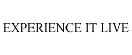 EXPERIENCE IT LIVE trademark