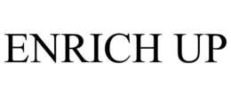 ENRICH UP trademark