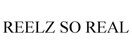 REELZ SO REAL trademark