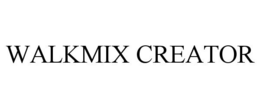 WALKMIX CREATOR trademark