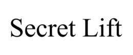 SECRET LIFT trademark
