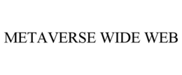 METAVERSE WIDE WEB trademark