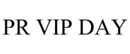 PR VIP DAY trademark