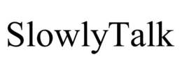 SLOWLYTALK trademark