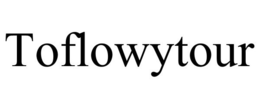 TOFLOWYTOUR trademark