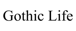 GOTHIC LIFE trademark