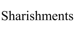 SHARISHMENTS trademark