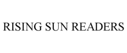 RISING SUN READERS trademark