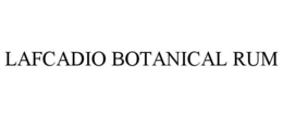 LAFCADIO BOTANICAL RUM trademark