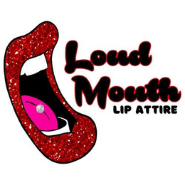 LOUD MOUTH LIP ATTIRE trademark