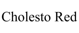 CHOLESTO RED trademark