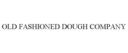 OLD FASHIONED DOUGH COMPANY trademark
