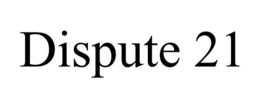 DISPUTE 21 trademark