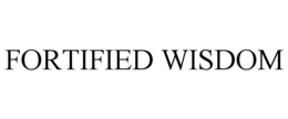 FORTIFIED WISDOM trademark