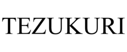 TEZUKURI trademark