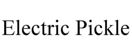 ELECTRIC PICKLE trademark