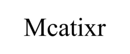 MCATIXR trademark