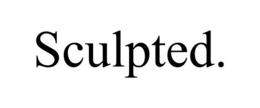 SCULPTED. trademark
