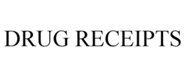 DRUG RECEIPTS trademark