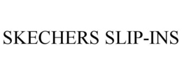 SKECHERS SLIP-INS trademark